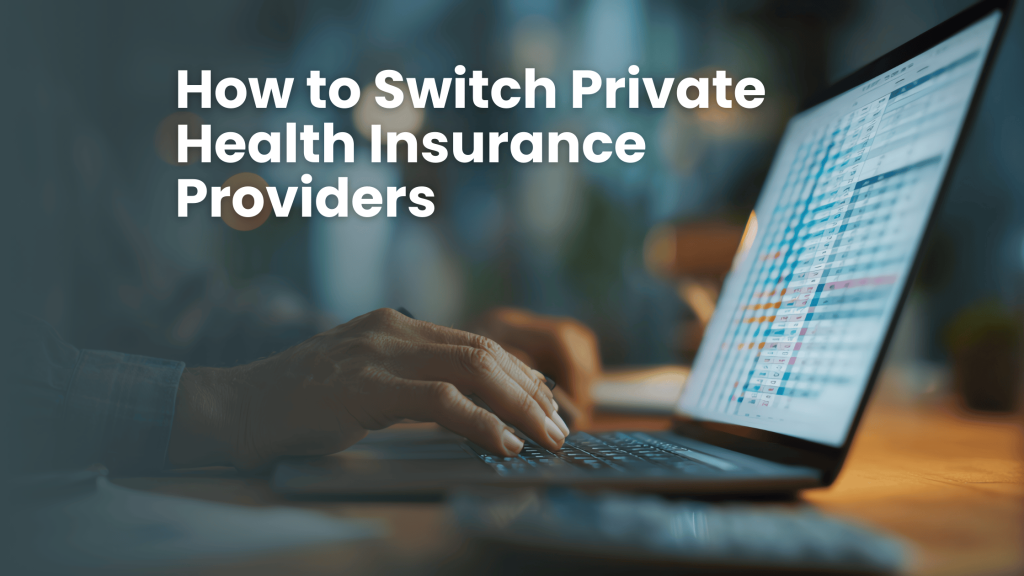 How to Switch Private Health Insurance Providers - Cransford
